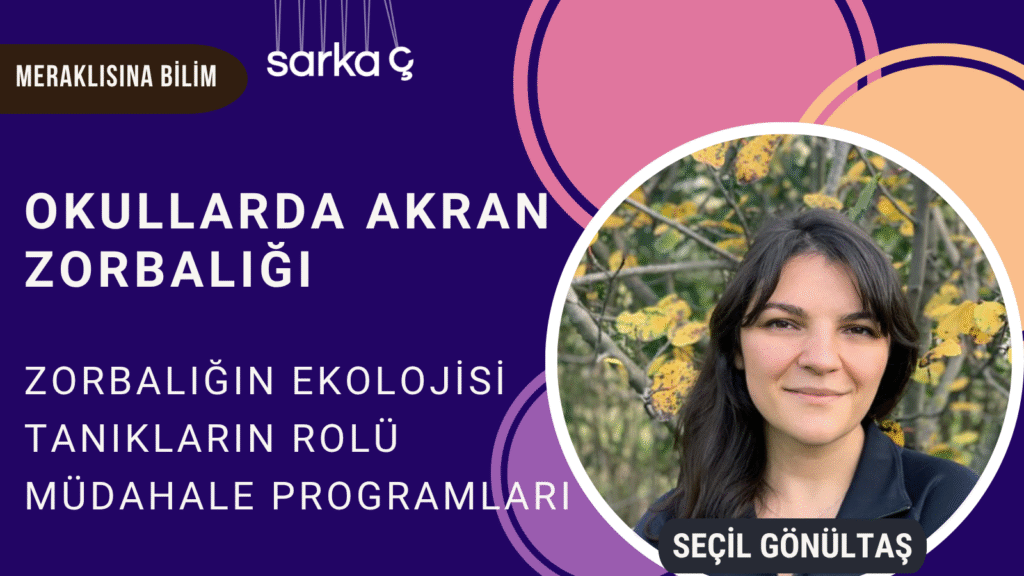 Meraklısına Bilim: Okullarda Akran Zorbalığı